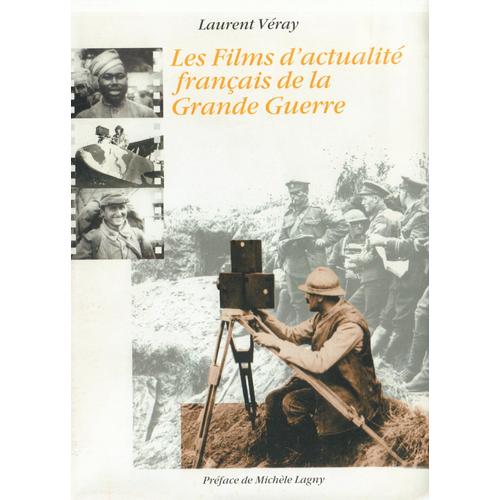 Les Films D'actualité Français De La Grande Guerre