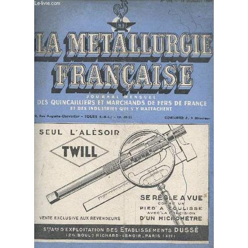 La Metallurgie Francaise N°454 Decembre 1954 - A Propos Du Controle Fiscal, La Rationalisation De La Quincaillerie, La Revalorisation Des Bas Salaires, Le Chauffage Des Grands Locaux Par L Infra(...)