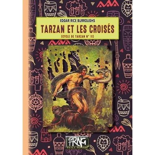 Tarzan Et Les Croisés (Cycle De Tarzan N° 11)