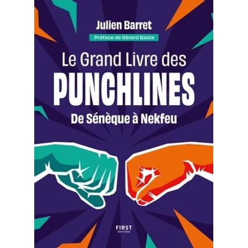 Le Grand Livre Des Punchlines - De Sénèque À Nekfeu