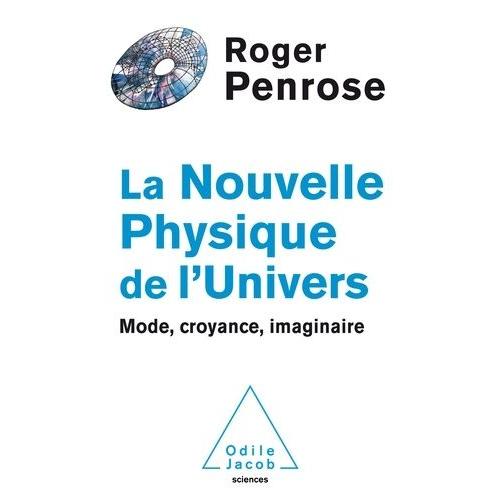 La Nouvelle Physique De L'univers - Mode, Croyance, Imaginaire