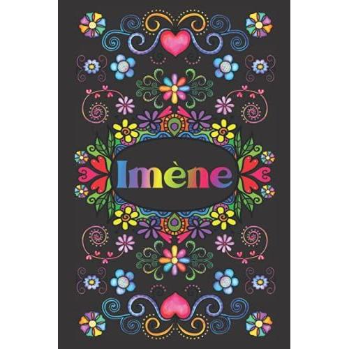 Cadeau Personnalisé Au Nom De Imène: Magnifique Journal Ligné Pour Imène