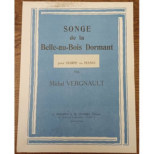 Partition Pour Harpe Ou Piano - Songe De La Belle-Au-Bois Dormant Par Michel Vergnault - L. Philippo Et M. Combre - 1960