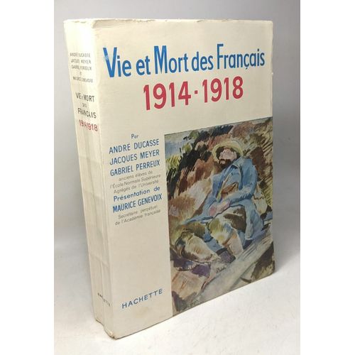 Vie Et Mort Des Français 1914-1918