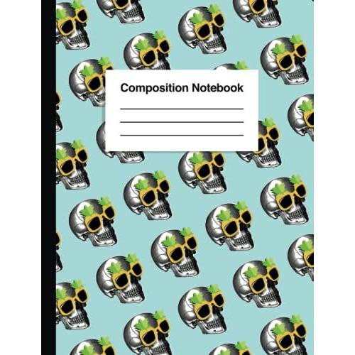 Life Of The Party: Skull Wearing Pineapple Sunglasses - Composition Book - 120 Pages - College Ruled