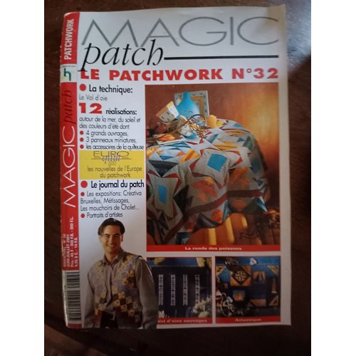 Magic Patch N° 32 - Juin-Juillet 2001 - Le Patchwork