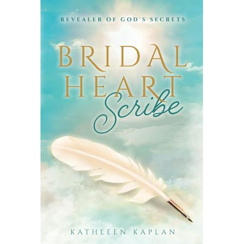 Bridal Heart Scribe: Revealer Of God's Secrets