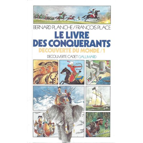 Le Livre Des Conquérants - Découverte Du Monde 1 - Découverte Cadet Gallimard