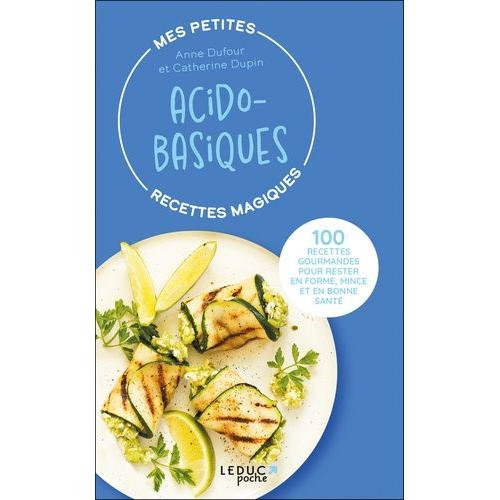 Mes Petites Recettes Magiques Acido-Basiques