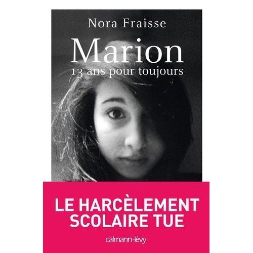 Marion, 13 Ans Pour Toujours