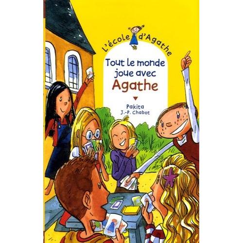 L'ecole D'agathe Tome 40 - Tout Le Monde Joue Avec Agathe
