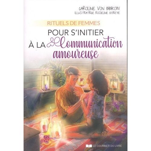 Rituels De Femmes Pour S'initier À La Communication Amoureuse