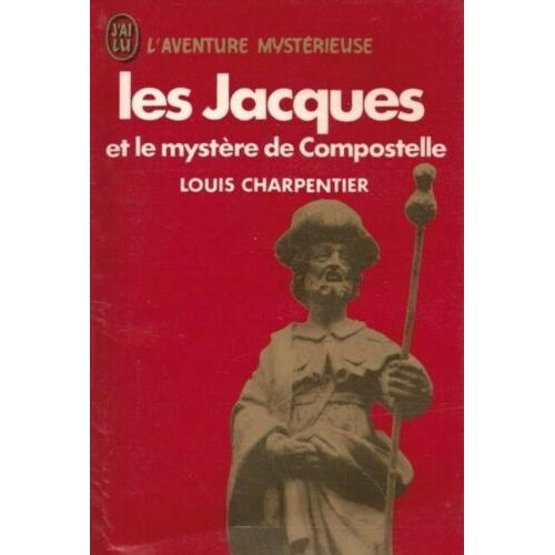 Les Jacques Et Le Mystère De Compostelle