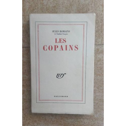 Jules Romains, Les Copains, Nrf Gallimard - 1947