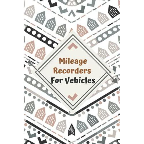 Mileage Recorders For Vehicles: A Mileage Record Book To Record And Track Your Daily Mileage For Taxes - 6 X 9 Sized - Scandinavian Zigzag Pattern Cover