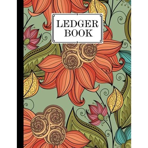 Ledger Book: Record Income And Expenses, 120 Pages, Size 8.5" X 11" | Vintage Flowers Cover Design By Karolina Albers