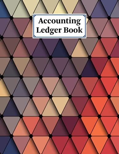 Accounting Ledger Book: Triangles Cover | For Bookkeeping | 6 Column | Size 8.5" X 11" By Bodo Sander