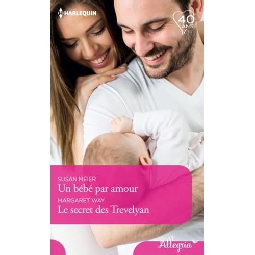 Un Bébé Par Amour - Le Secret Des Trevelyan