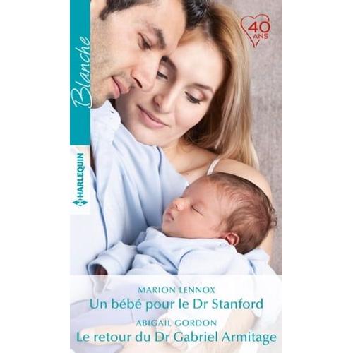 Un Bébé Pour Le Dr Stanford - Le Retour Du Dr Gabriel Armitage