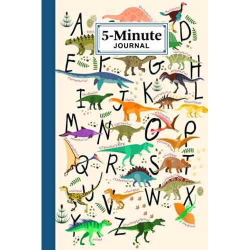 Five Minute Journal: Premium Dinosaurs Cover 5 Minute Journal For Practicing Gratitude, 120 Pages, Size 6" X 9" By Philipp Janben