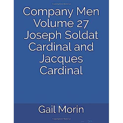 Company Men Volume 27 Joseph Soldat Cardinal And Jacques Cardinal