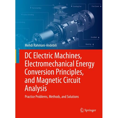 Dc Electric Machines, Electromechanical Energy Conversion Principles, And Magnetic Circuit Analysis