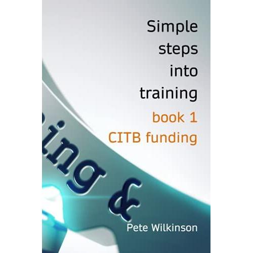 Simple Steps Into Training: Book 1 - Citb Funding