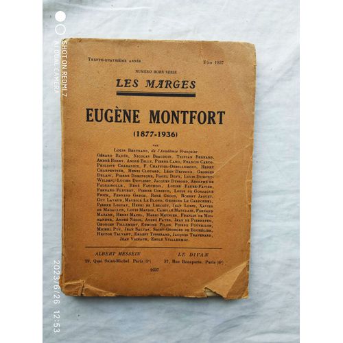Revue Les Marges, Numéro Hors Série, Juin 1937 : Eugène Montfort (1877-1936), Albert Messein / Le Divan, Avec Des Textes De Louis Bertrand / Francis Carco / Georges Pillement...