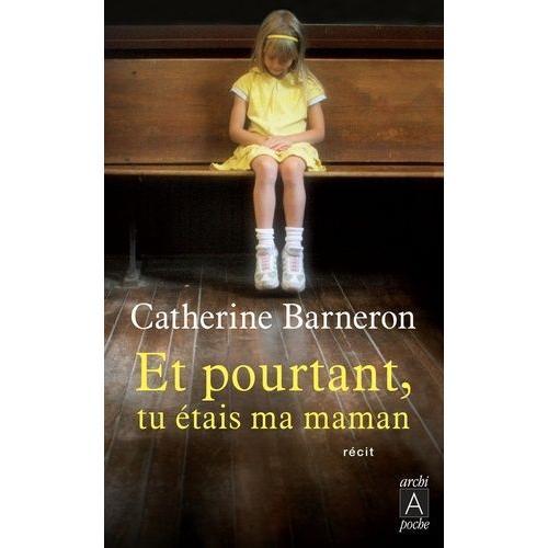 Et Pourtant, Tu Étais Ma Maman