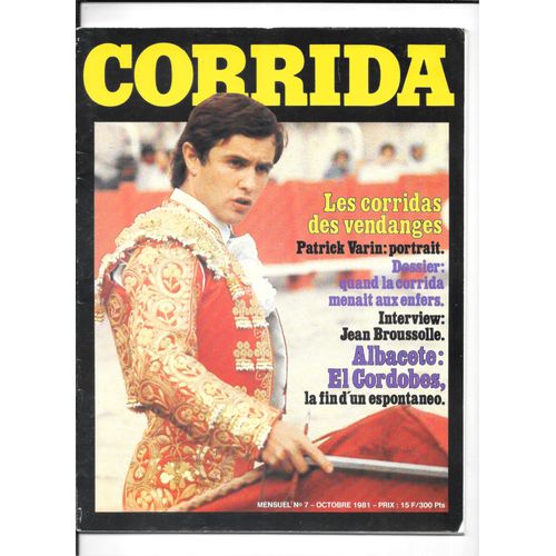 Corrida Revue N° 7_ Octopbre 1981  Patrick Varin El Cordobes Jean Broussolle