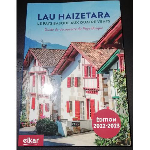 Lau Haizetara Le Pays Basque Aux Quatre Vents.