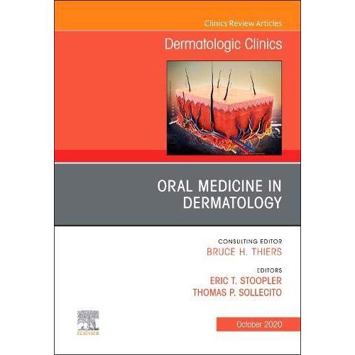 Oral Medicine In Dermatology, An Issue Of Dermatologic Clinics