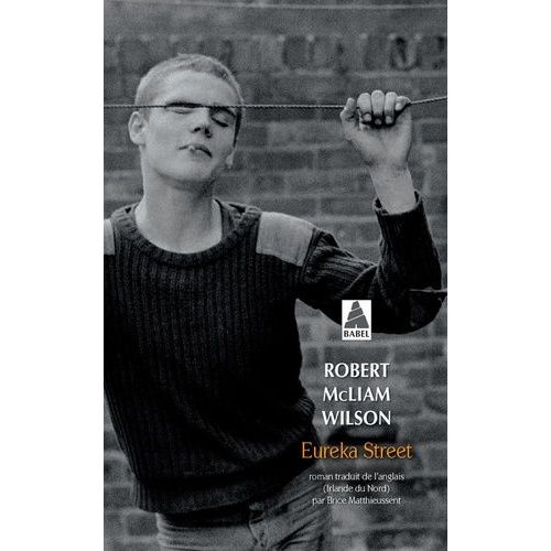 Eureka Street De Robert Mcliam Wilson