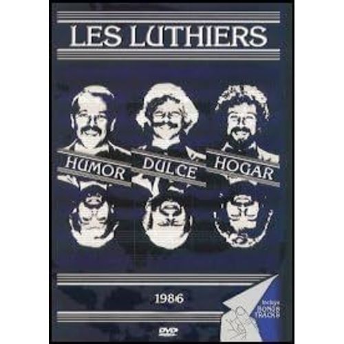 Les Luthiers: Humor Dulce Hogar