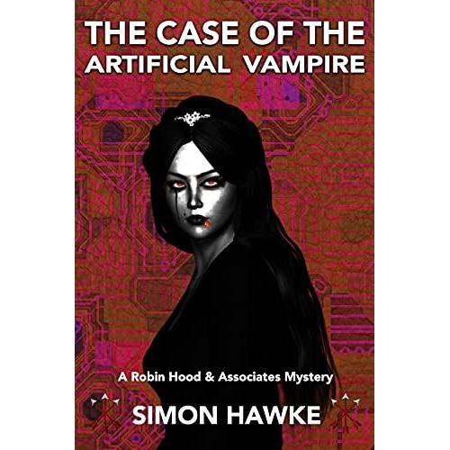 The Case Of The Artificial Vampire: A Robin Hood & Associates Mystery