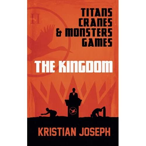 The Kingdom: 1 (Titans, Cranes & Monsters' Games)