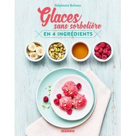 Glaces Sans Sorbetière En 4 Ingrédients
