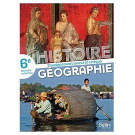 Histoire Géographie 6e Mondes D'hier Et D'aujourd'hui