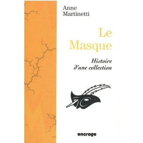 Le Masque - Histoire D'une Collection