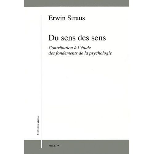 Du Sens Des Sens - Contribution A L'etude Des Fondements De La Psychologie