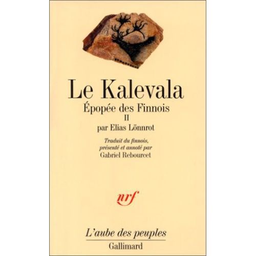 Epopée Des Finnois Tome 2 - Le Kalevala