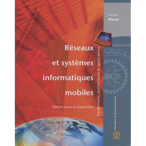 Réseaux Et Systèmes Informatiques Mobiles - Fondements, Architectures Et Applications