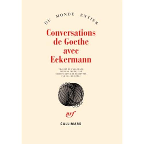 Conversations De Goethe Avec Eckermann
