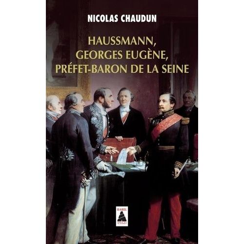 Haussmann, Georges Eugène, Préfet-Baron De La Seine