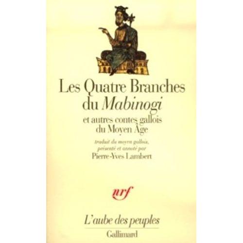 Les Quatre Branches Du Mabinogi Et Autres Contes Gallois Du Moyen Age