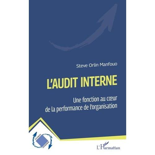 L'audit Interne - Une Fonction Au Coeur De La Performance De L'organisation