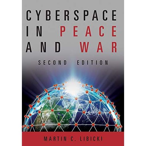 Cyberspace In Peace And War, Second Edition
