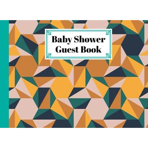 Baby Shower Guest Book: Hexagons Cover Baby Shower Guest Book, Includes Gift Tracker Log And Memory Picture, 150 Pages, Size 8.25" X 6" By Boris Wegener