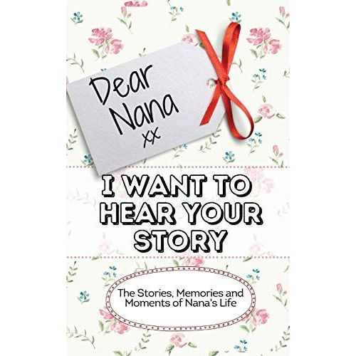 Dear Nana - I Want To Hear Your Story