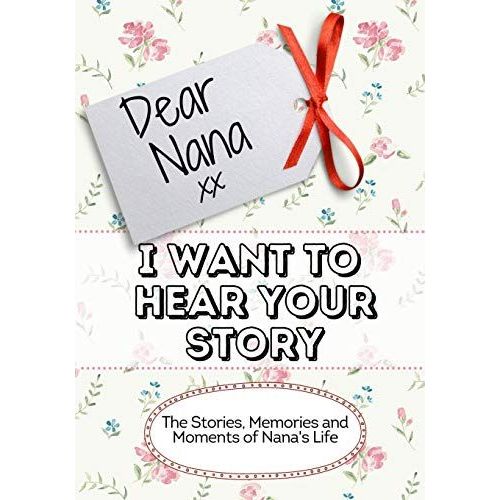 Dear Nana, I Want To Hear Your Story